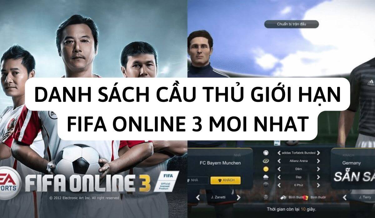Danh sách cầu thủ giới hạn FIFA Online 3 mới nhất